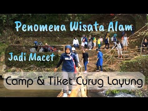 Masuk untuk mendapatkan informasi perjalanan terbaru dan mengirim pesan ke wisatawan lain. Tiket Masuk Camp Curug Layung Cisarua Lembang 2020 - YouTube