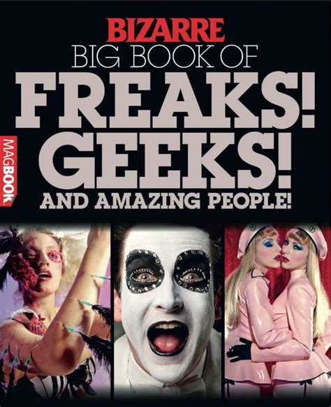 Bizarre Big Book Of Freaks Geeks And Amazing Peop Magazine