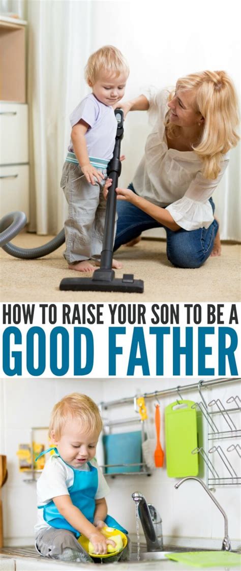how to raise your son to be a good father frugal mom eh