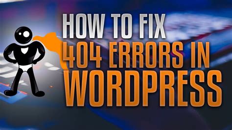 How To Solve Unexplained 404 Errors In Wordpress Startup Hero