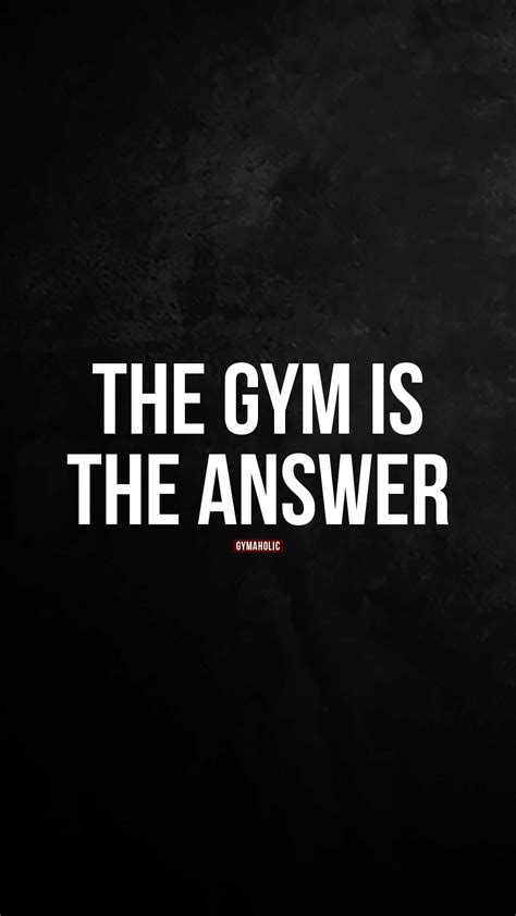 The Gym Is The Answer Gymaholic Fitness App