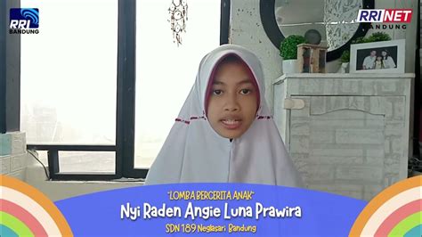 Peserta Lomba Cerita Anak Nyi Raden Angie Luna Prawira Youtube