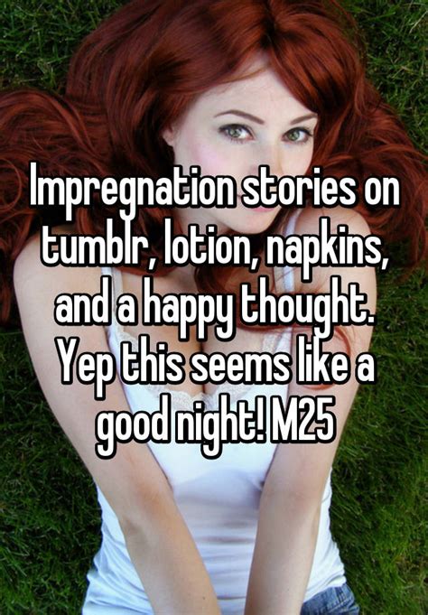 impregnation stories on tumblr lotion napkins and a happy thought yep this seems like a good