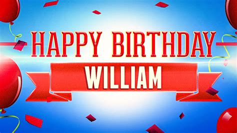 Happy Birthday William Youtube
