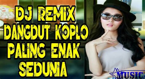 Namun belakangan ini, lagu gam gam piri ( gam gam ki elekh) di aransement ulang dengan musik lagu dj tiktok terbaru 2021 yang apik bahkan versi koplo menjadi lagu dj dengan audio yang dihasilkan super bass dan sangat enak untuk didengarkan. Lagu Dj Dangdut Koplo Remix Mp3 Terbaru 2019 | Lagu Dj Remix