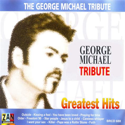 George Michael The Tribute Greatest Hits By George Michael On Spotify