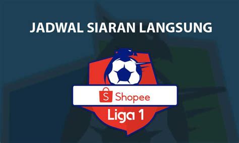 Siaran langsung tv indonesia live dan channel tv premium luar negeri. Jadwal Pertandingan Liga 1 Minggu 14 Juli 2019 | LIGA.ID