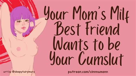 Your Moms Milf Best Friend Wants To Be Your Cumslut F4m Erotic Asmr