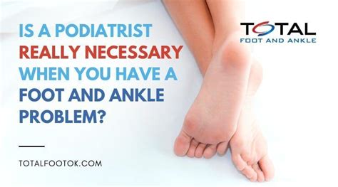 Why You Should See A Podiatrist Podiatry Located In Enid Ok Total