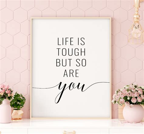 Life Is Tough But So Are You Printable Art Motivational Quote Etsy