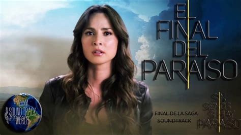 El Final Del Paraíso Soundtrack 4 Original Youtube