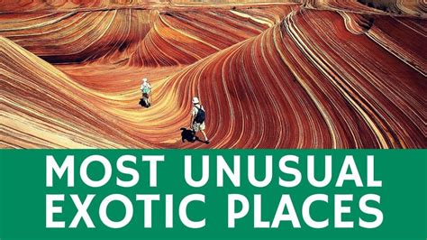 Most Unusual Places 20 Beautiful And Exotic Travel Destinations To
