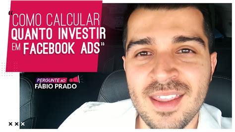 001 Como Calcular Quanto Investir Em Facebook Ads E Instagram Ads
