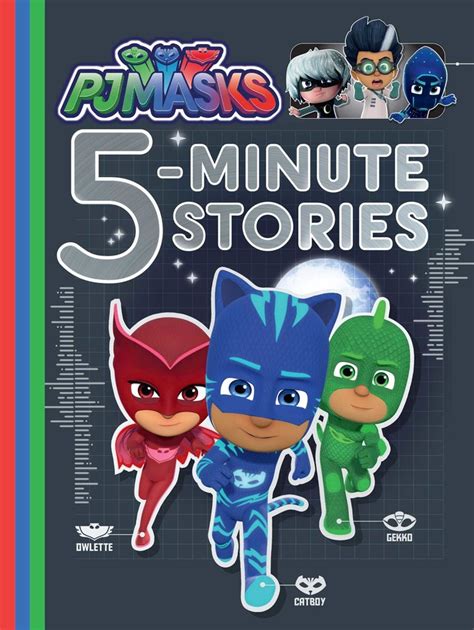 Pj Masks 5 Minute Bedtime Stories Pj Masks Wiki Fandom
