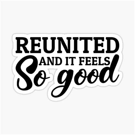 Reunited And It Feels So Good Family Reunion Sticker For Sale By Art Master Redbubble