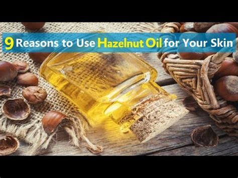 9 Reasons To Use Hazelnut Oil For Your Skin YouTube