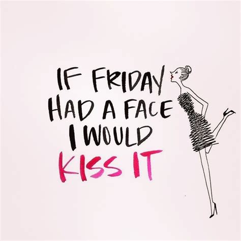 Friday Friday Weekend Hello Friday Friday