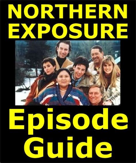 Northern Exposure Episode Guide Details All 110 Episodes With Plot