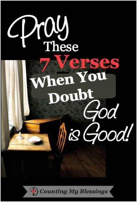 pray these 7 verses when you doubt god is good verses pray god is good