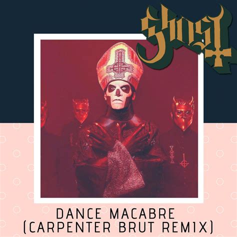 Dance Macabre Carpenter Brut Remix By Ghost Listen For Free