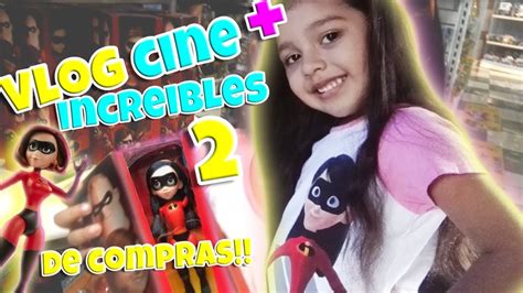 Vlog Cine Los Increibles 2 Juguetes Increibles Abrimos Muñecas De Elasticgirl Y Violeta Youtube