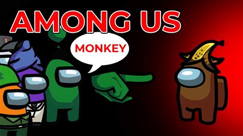 Monkey Among Us Funny Moments Youtube