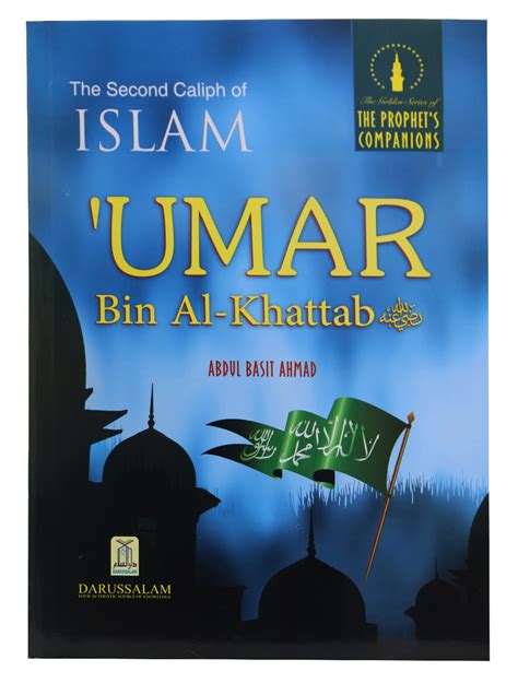Biography The Second Caliph Of Islam Umar Bin Al Khattab R A For
