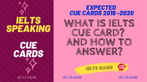 80 Ielts Speaking Cue Card Samples Ielts Game