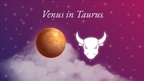 Venus In Taurus Meaning Love Personality Traits Significance