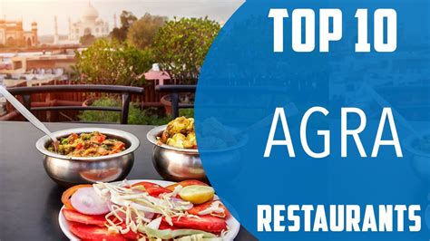 Top 10 Best Restaurants To Visit In Agra India English Youtube