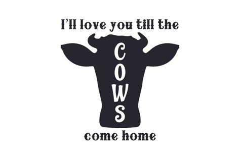 I’ll love you till the cows come home SVG Cut file by Creative Fabrica