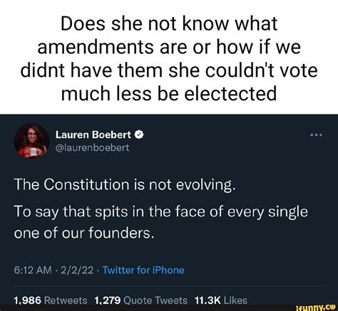 Does She Not Know What Amendments Are Or How If We Didnt Have Them She