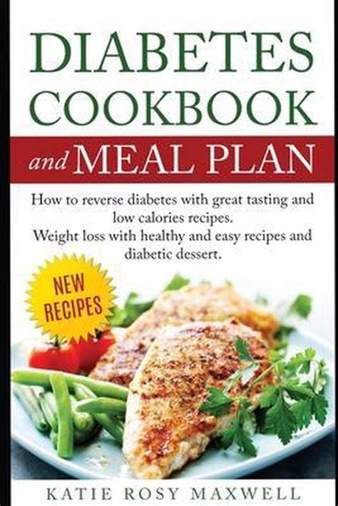 Diabetes Cookbook And Meal Plan Katie Rosie Maxwell 9781801323611