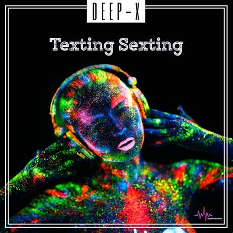 Texting Sexting Song By Deep X Spotify