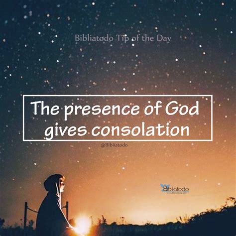 The Presence Of God Gives Consolation En Con 841 Christian Pictures