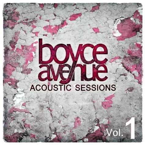 Boyce Avenue Acoustic Sessions Vol 1 Lyrics And Tracklist Genius