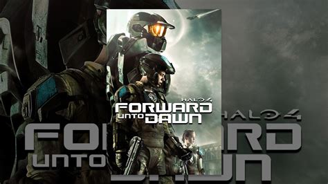 Halo 4 Forward Unto Dawn Youtube