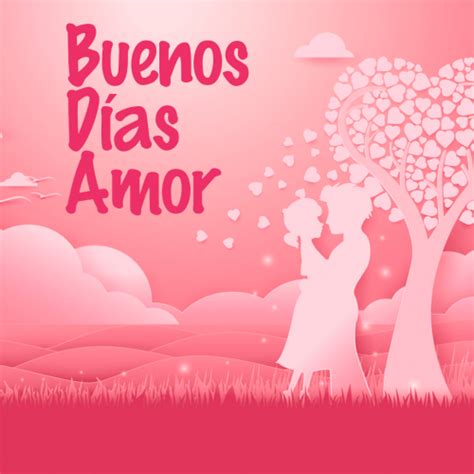 🧡 Buenos Días Amor 【mensajes Frases Imágenes】