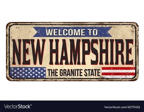 Welcome To New Hampshire Vintage Rusty Metal Sign Vector Image