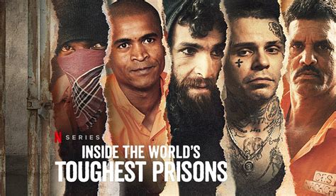Netflixs Inside The Worlds Toughest Prisons A Unique Insider View
