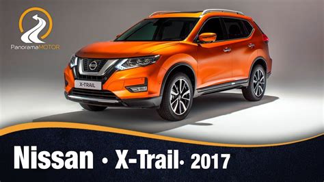 Nissan X Trail 2017 Video E Información Review En Español Youtube