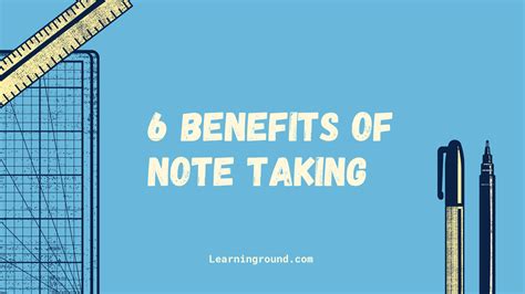 6 Benefits Of Note Taking Learninground