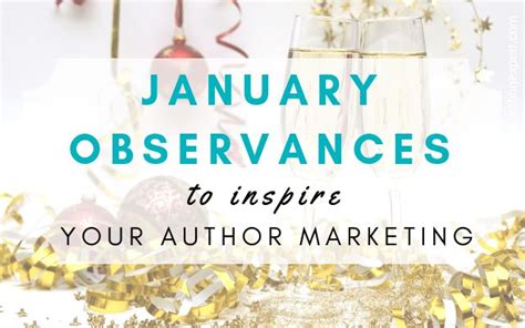 January Observances To Inspire Your Author Marketing Author Marketing
