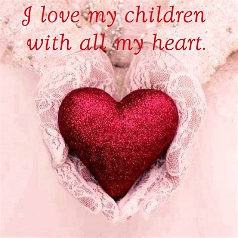 I Love My Children With All My Heart Pictures Photos And Images For