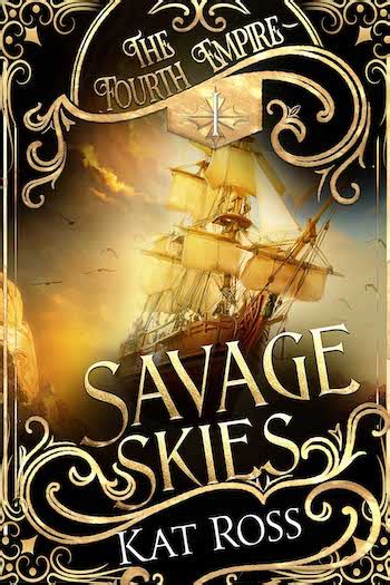 Savage Skies The Fourth Empire Author Kat Ross