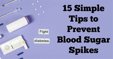 15 Tips To Prevent Blood Sugar Spikes Complete Guide 2023