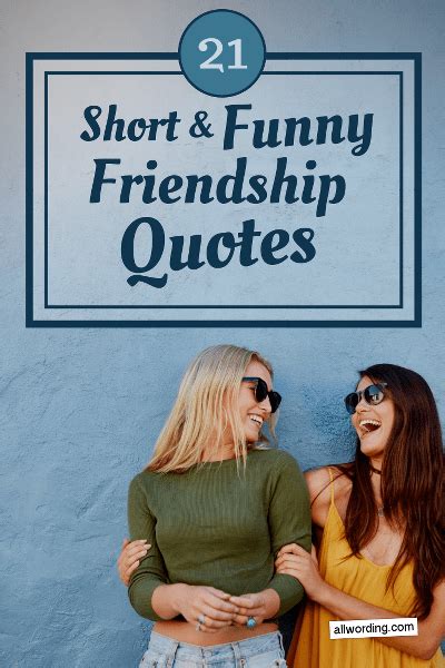 21 Short And Funny Friendship Quotes