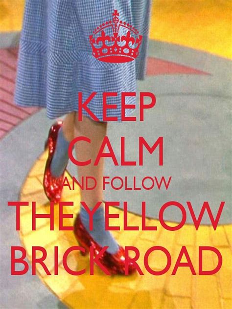 Keep Calm And Follow The Yellow Brick Road Wizard Of Oz Photographic