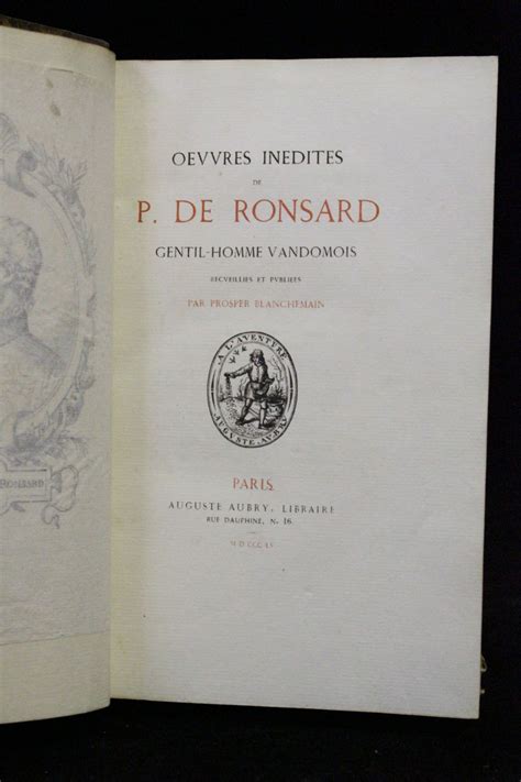 Ronsard Oeuvres Inédites De Pierre De Ronsard Gentil Homme Vandomois
