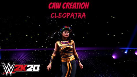 Cleopatra WWE K Original CAW Creation YouTube